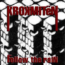 Krokmitën : Follow the Rain Krokmitën : Follow the Rain